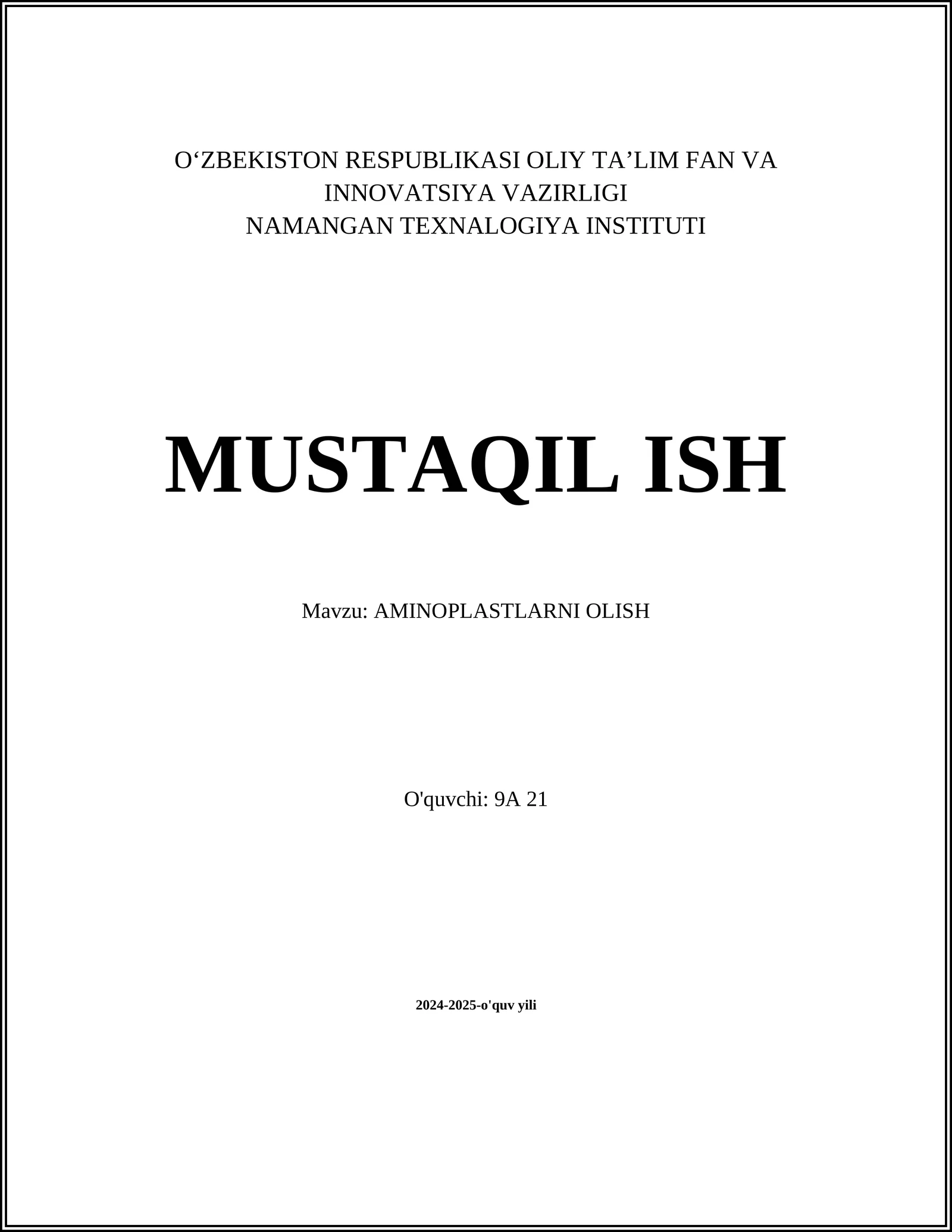 MUSTAQIL ISH Mavzu: AMINOPLASTLARNI OLISH