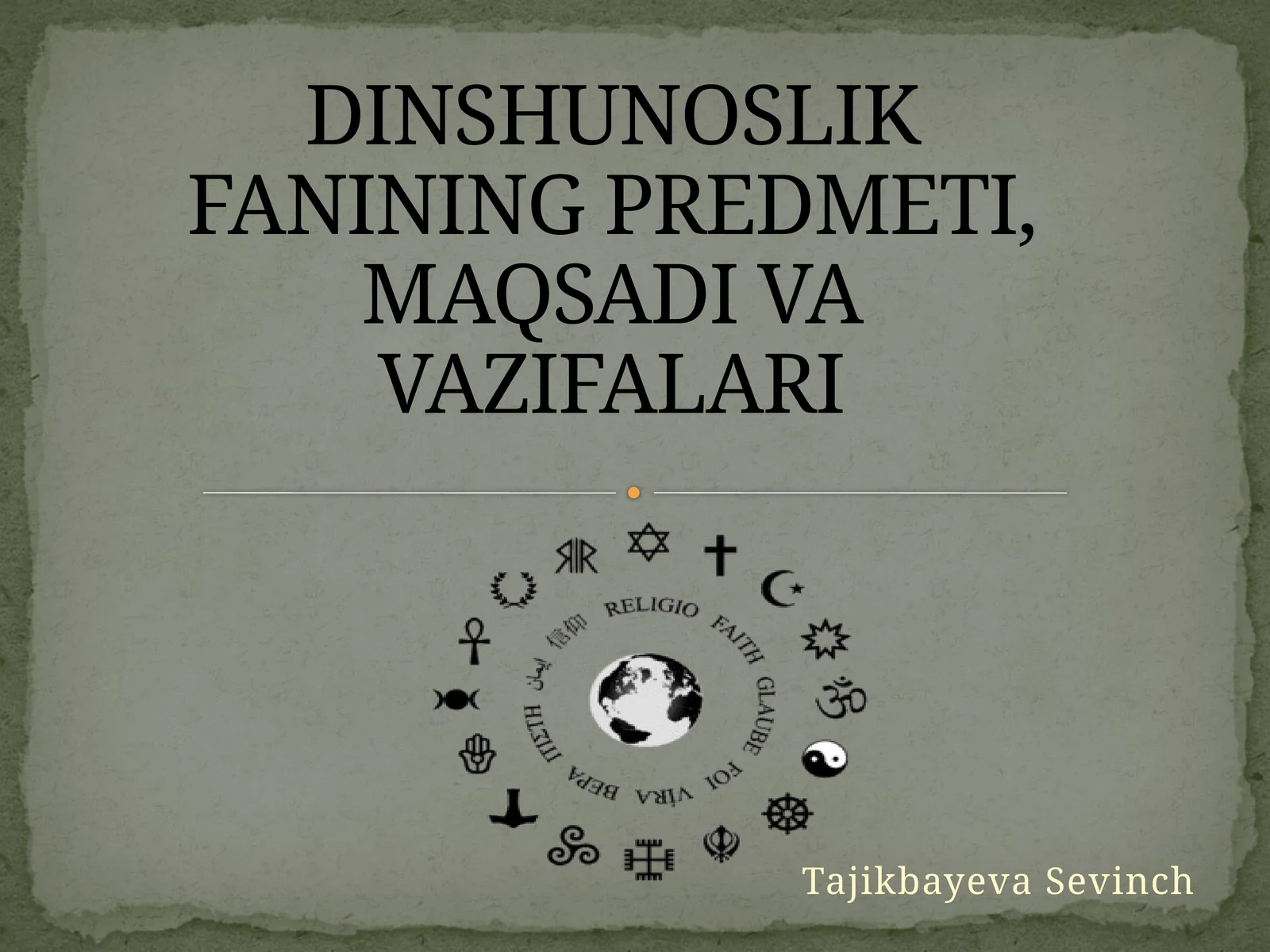 DINSHUNOSLIK FANINING PREDMETI, MAQSADI VA VAZIFALARI