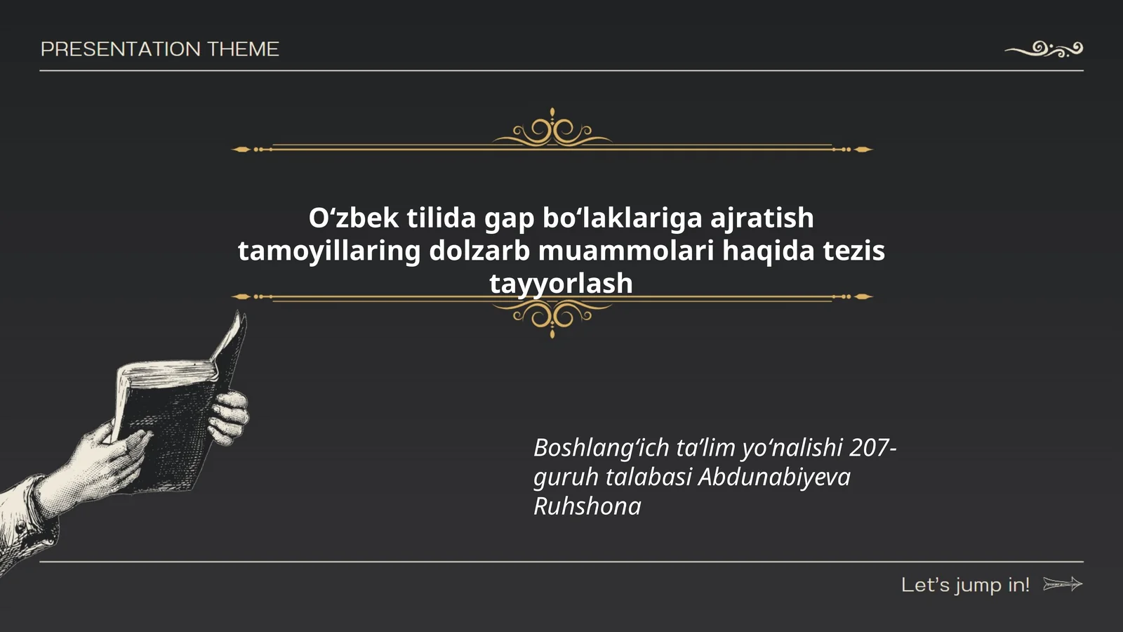 Oʻzbek tilida gap boʻlaklariga ajratish tamoyillaring dolzarb muammolari haqida tezis tayyorlash