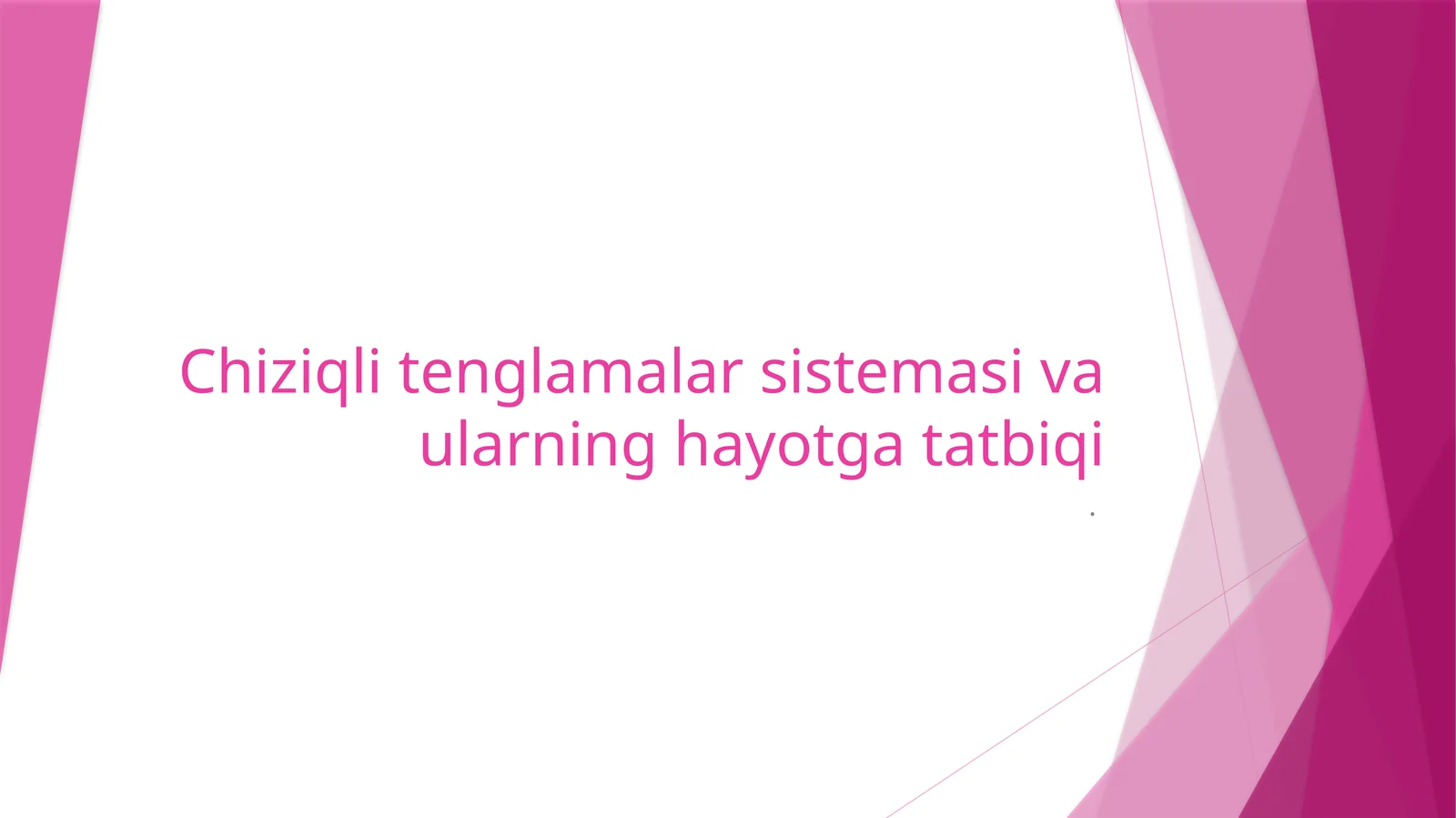 Chiziqliten glamalarsi sistemasiva ularning hayot g'atbiqi