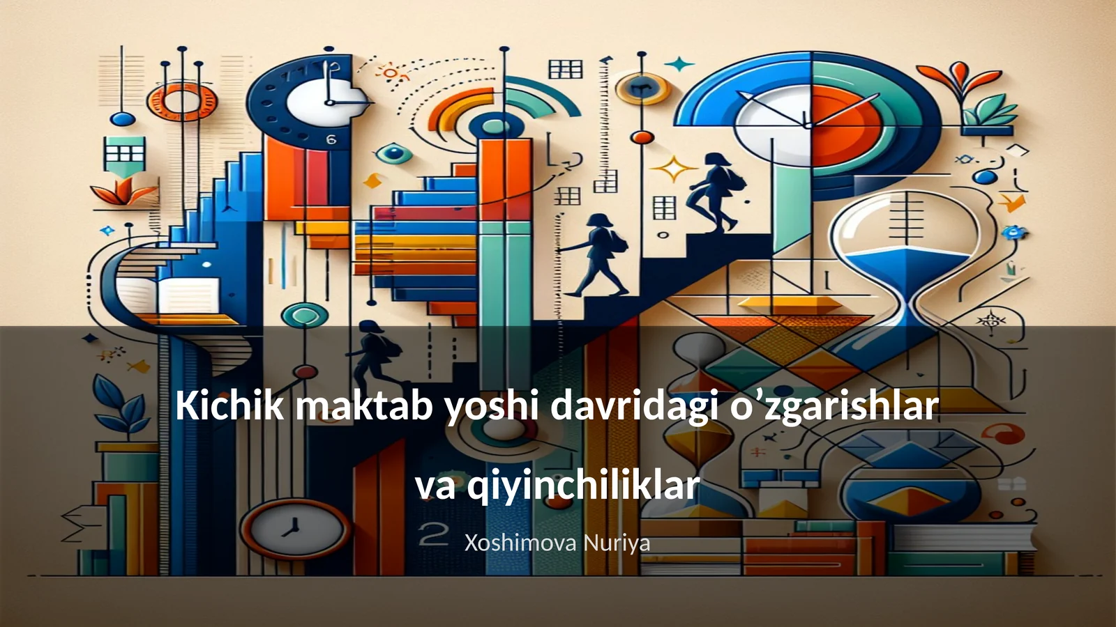 Kichik maktab yoshi davridagi o’zgarishlar va qiyinchiliklar