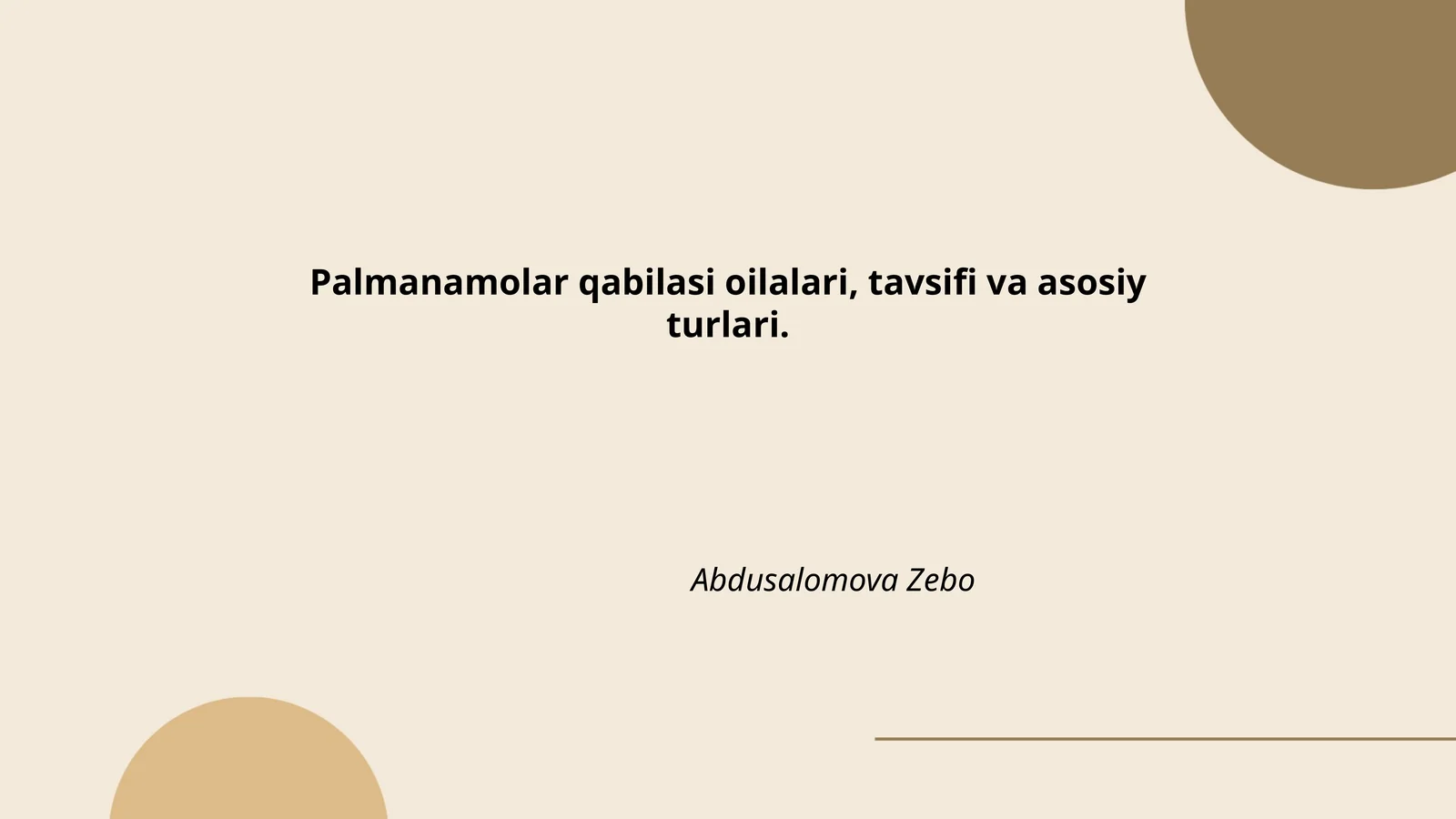 Palmanamolar qabilasi oilalari, tavsifi va asosiy turlari