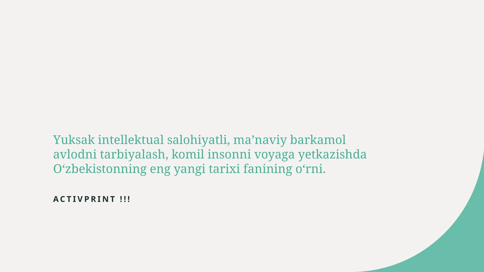 Yuksak intellektual salohiyatli, ma’naviy barkamol avlodni tarbiyalash, komil insonni voyaga yetkazishda O‘zbekistonning eng yangi tarixi fanining o‘rni