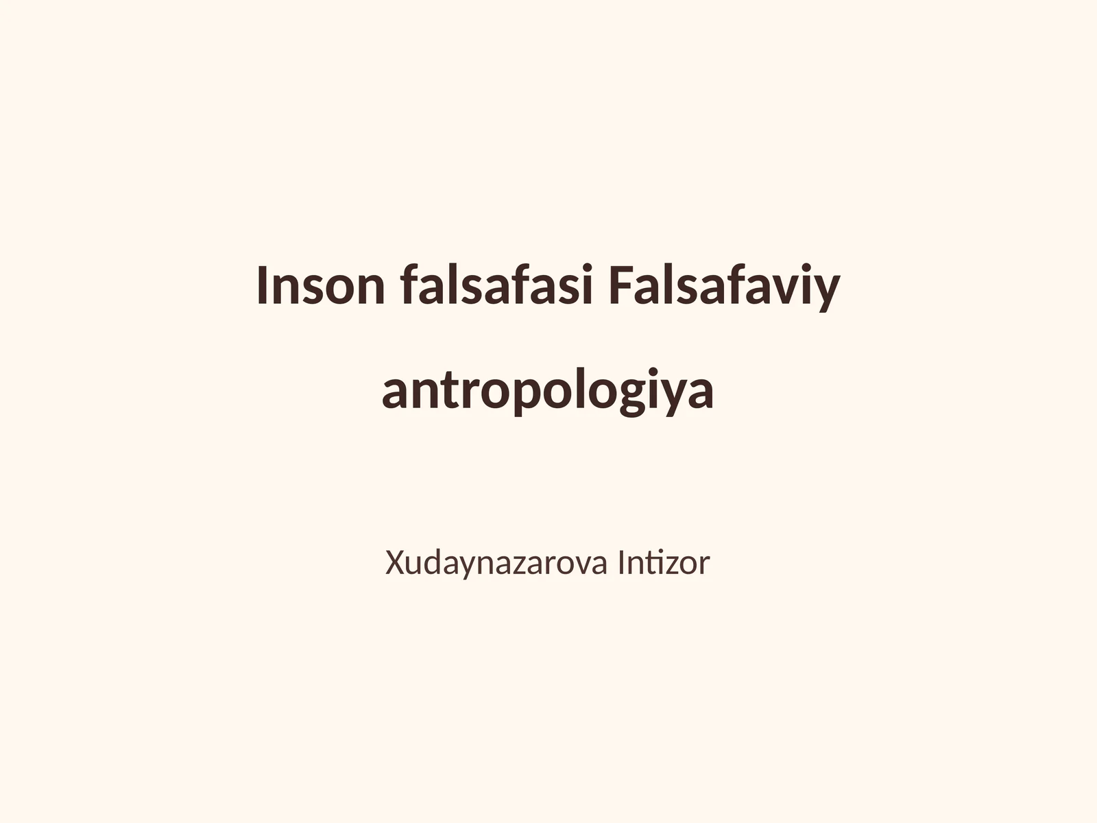 Inson falsafasi Falsafaviy antropologiya