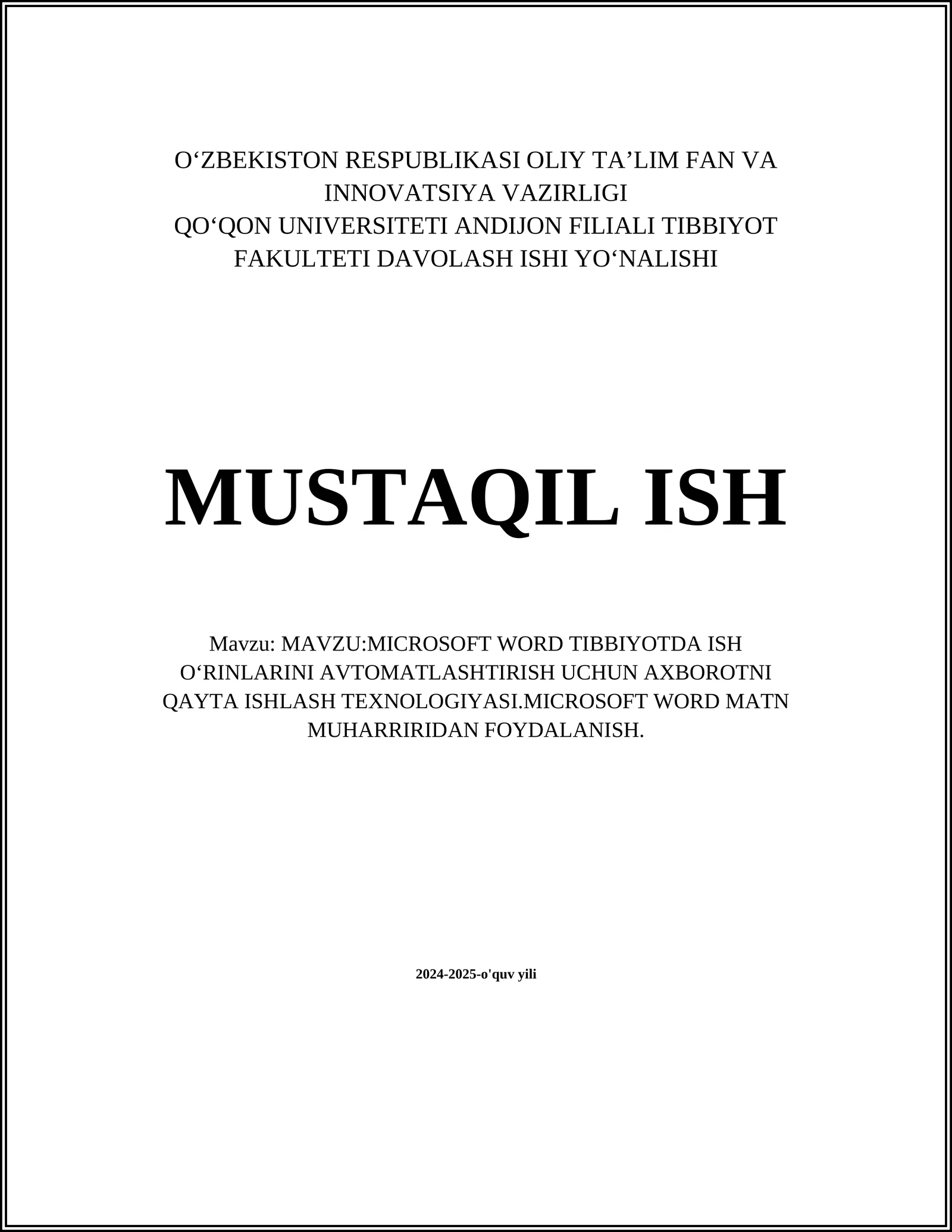 MICROSOFT WORD TIBBIYOTDA ISH OʻRINLARINI AVTOMATLASHTIRISH UCHUN AXBOROTNI QAYTA ISHLASH TEXNOLOGIYASI.MICROSOFT WORD MATN MUHARRIRIDAN FOYDALANISH