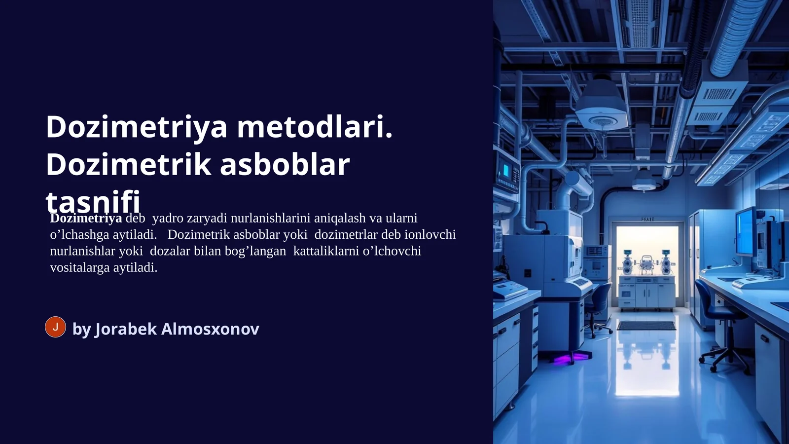 Dozimetriya metodlari. Dozimetrik asboblar tasnifi