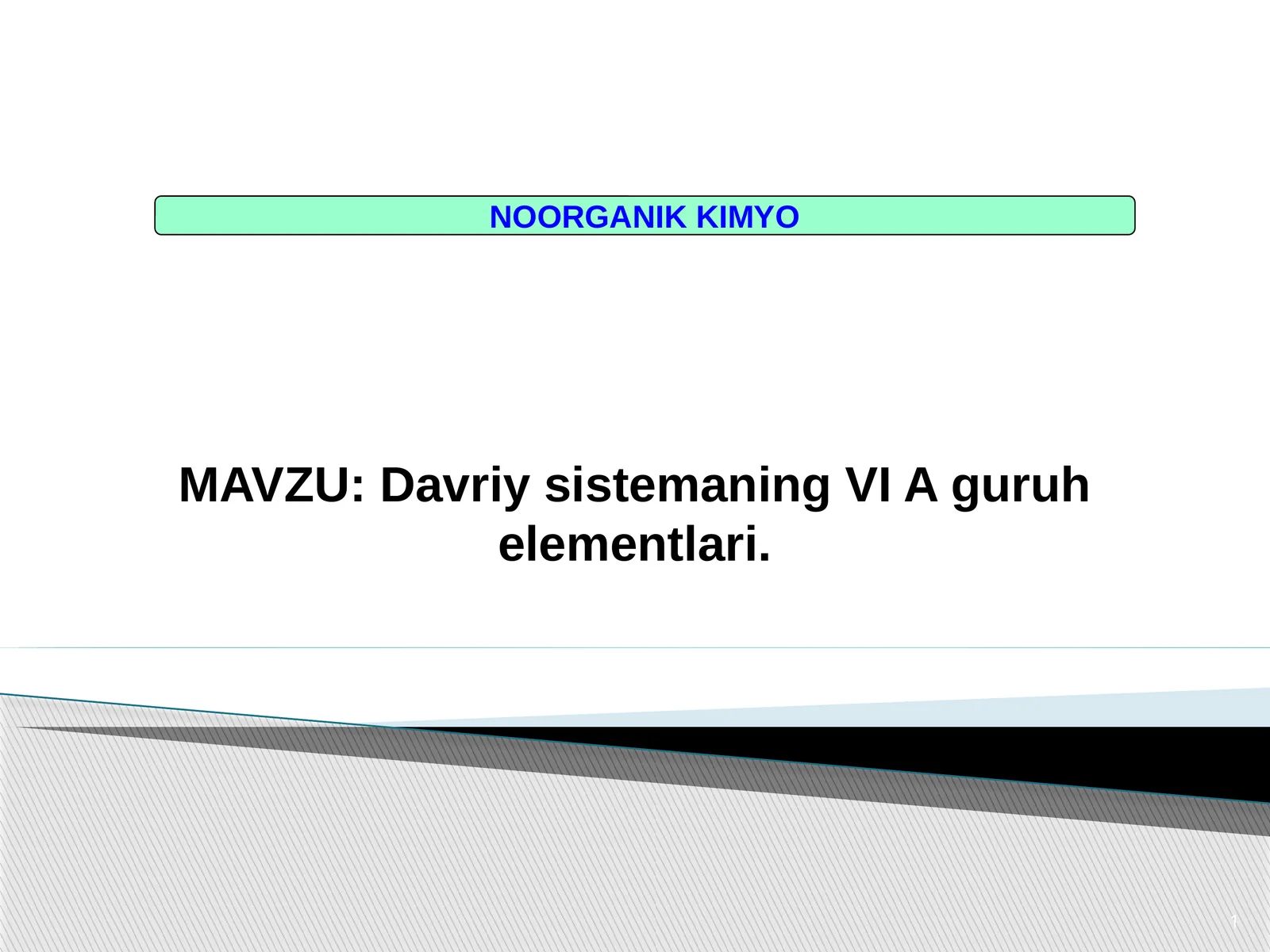 Davriy sistemaning VI A guruh elementlari