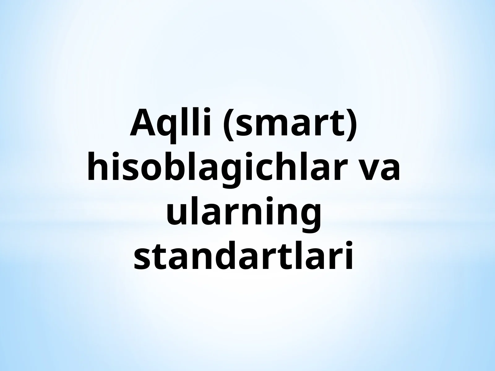 Aqlli (smart) hisoblagichlar va ularning standartlari