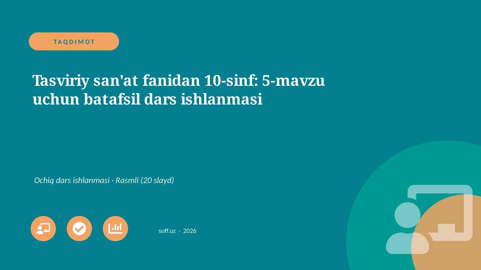 Tasviriy san'at fanidan 10-sinf: 5-mavzu uchun batafsil dars ishlanmasi