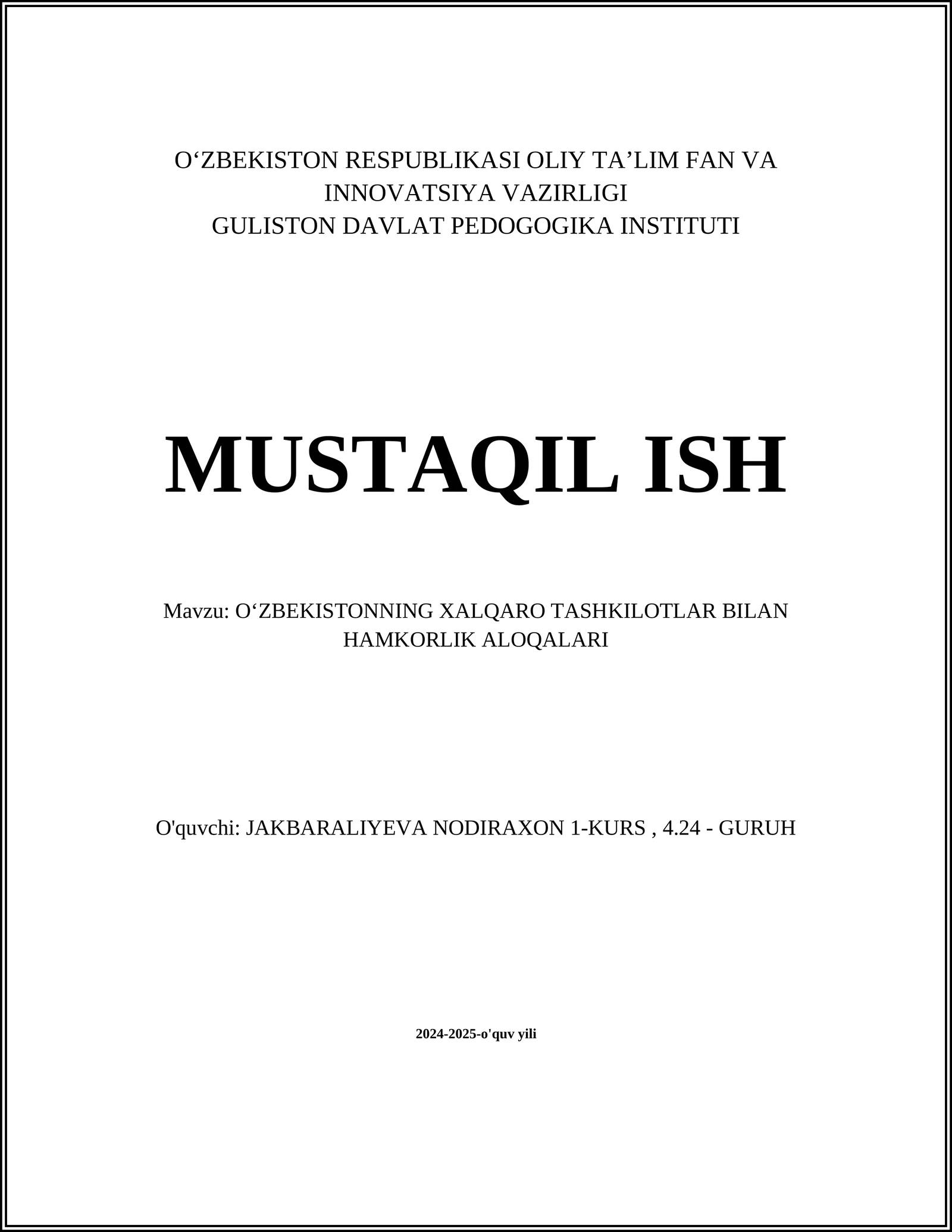 MUSTAQIL ISH Mavzu: OʻZBEKISTONNING XALQARO TASHKILOTLAR BILAN HAMKORLIK ALOQALARI