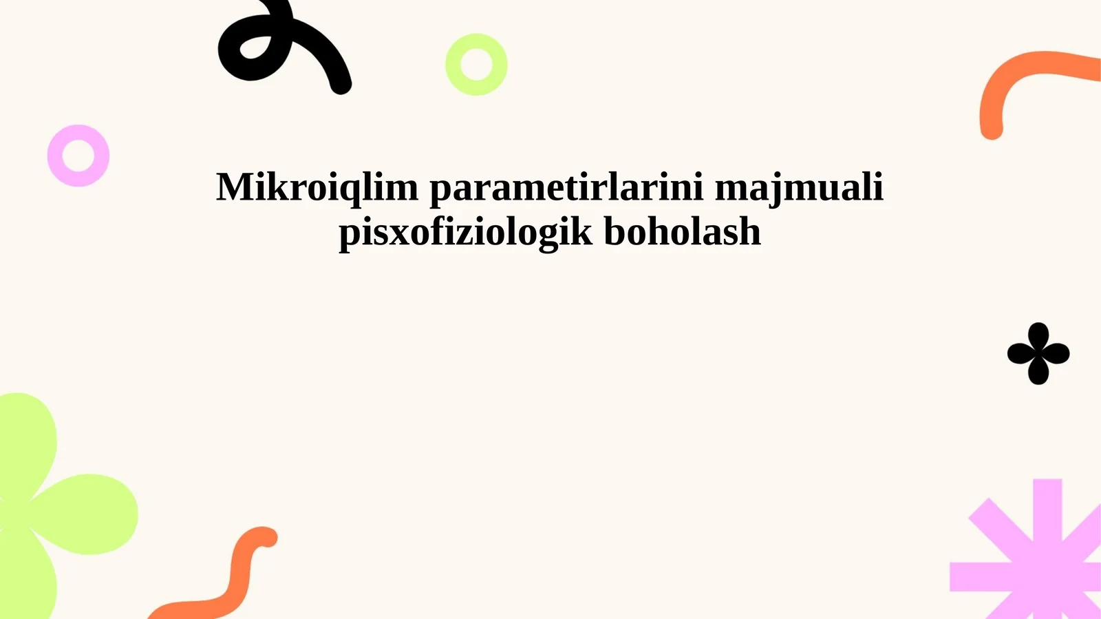 Mikroiqlim parametirlarini majmuali pisxofiziologik boholash
