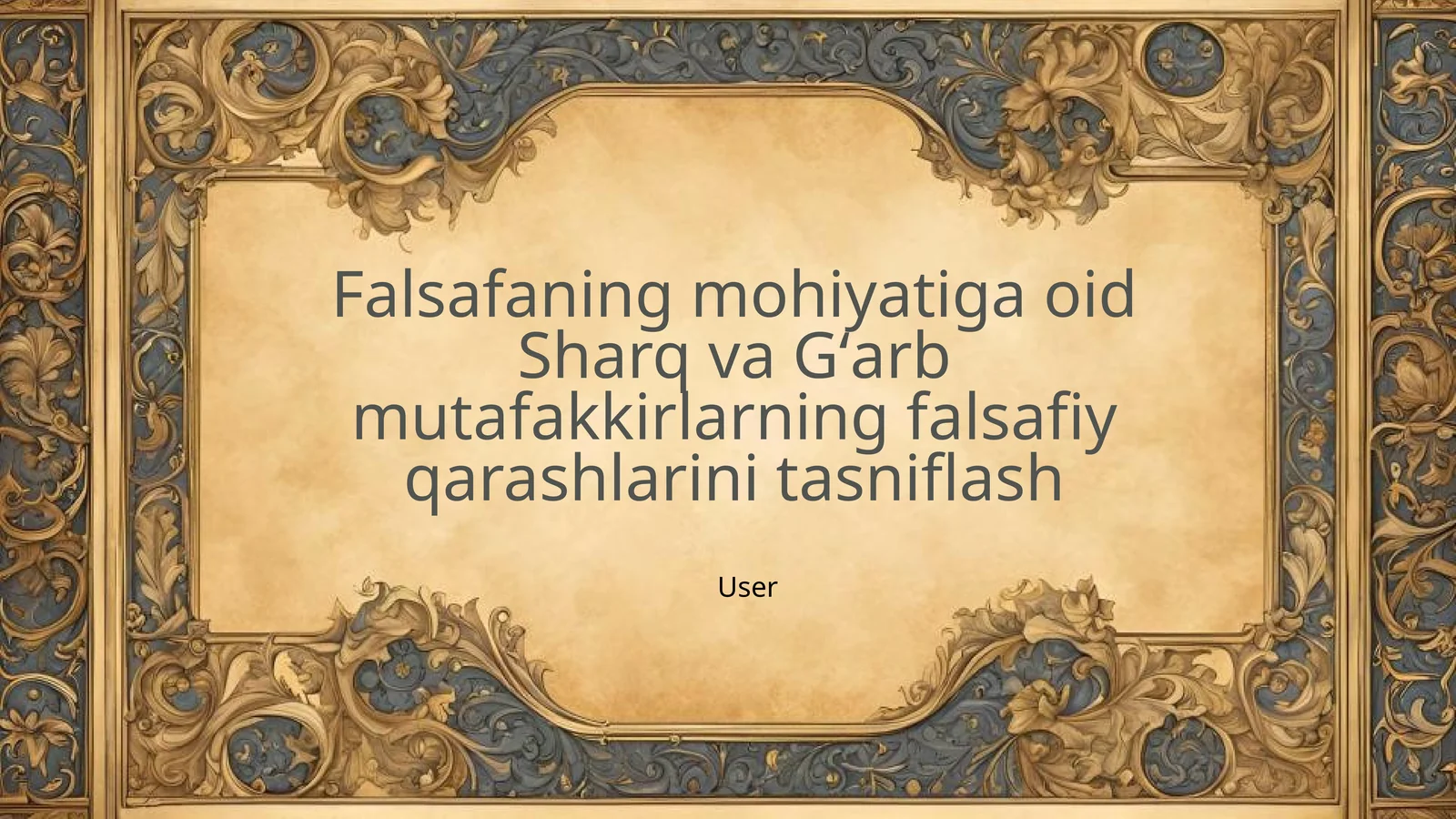 Falsafaning mohiyatiga oid Sharq va Gʻarb mutafakkirlarning falsafiy qarashlarini tasniflash