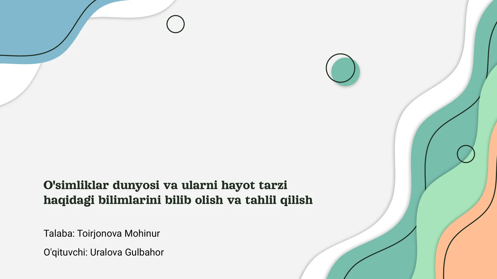 O'simliklar dunyosi va ularni hayot tarzi haqidagi bilimlarini bilib olish va tahlil qilish
