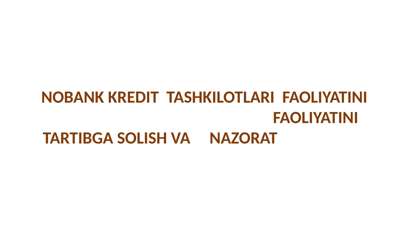 NOBANK KREDIT TASHKILOTLARI FAOLIYATINI FAOLIYATINITARTIBGA SOLISH VA NAZORAT