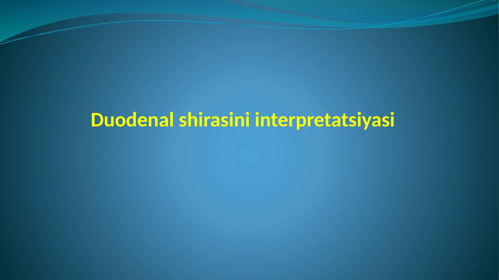 Duodenal yarasi haqida kirish