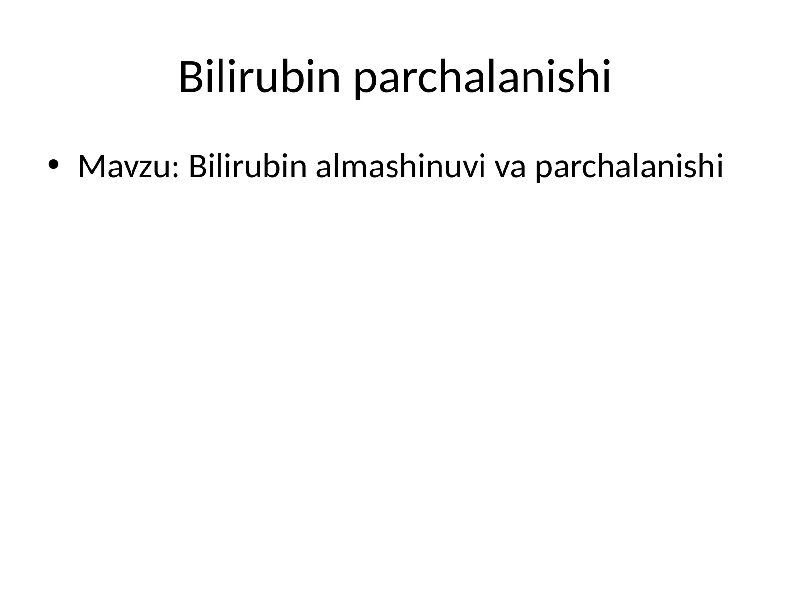 Bilirubin almashinuvi va parchalanishi