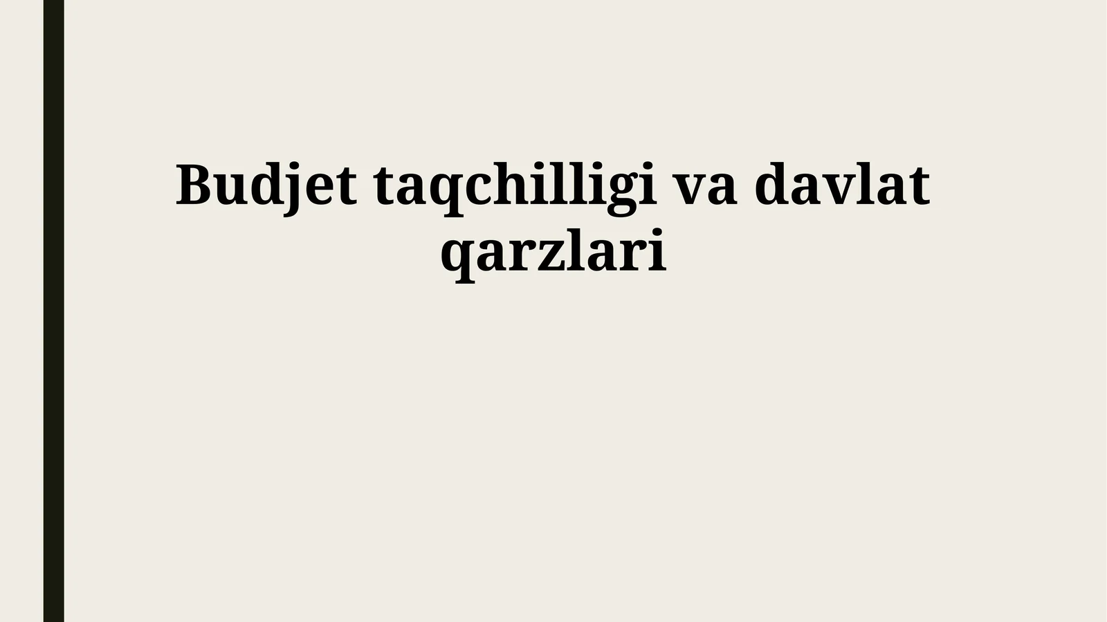 Budjet taqchilligi va davlat qarzlari