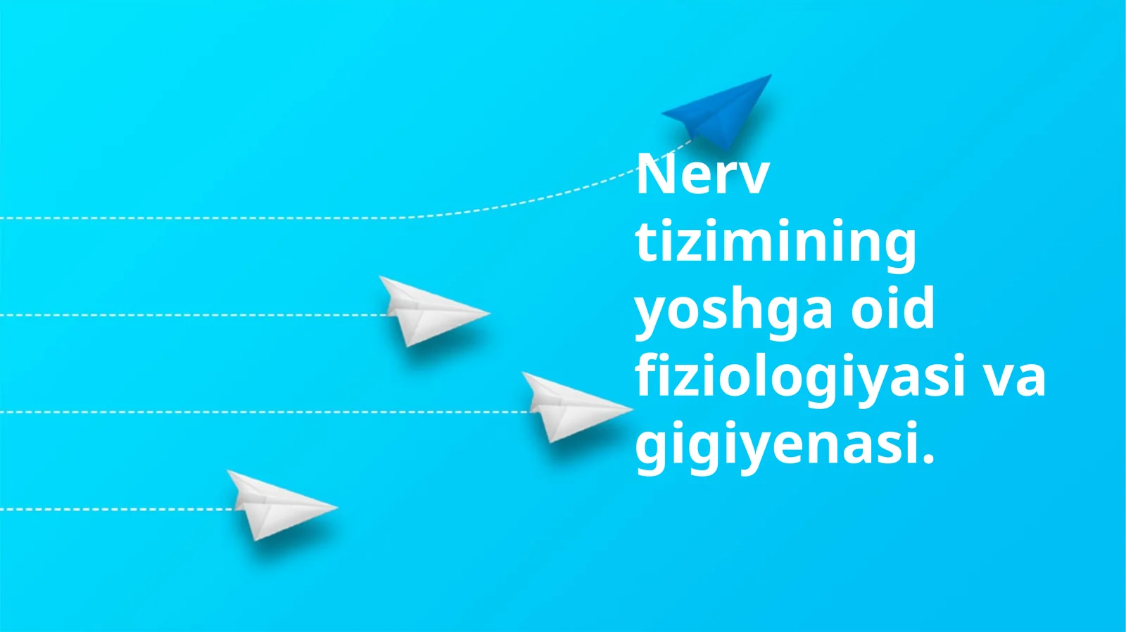 Nerv tizimining yoshga oid fiziologiyasi va gigiyenasi