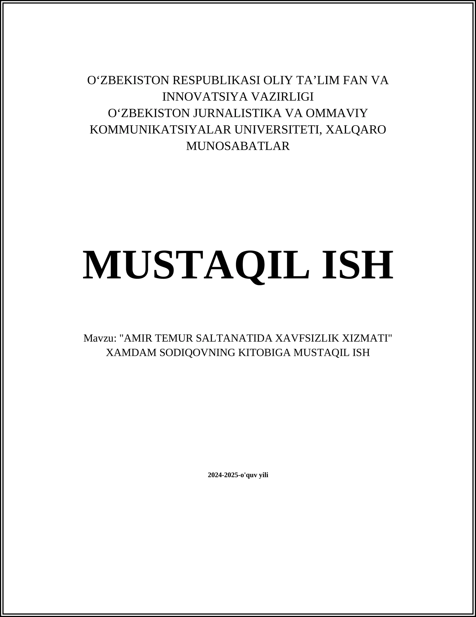 "AMIR TEMUR SALTANATIDA XAVFSIZLIK XIZMATI" XAMDAM SODIQOVNING KITOBIGA MUSTAQIL ISH