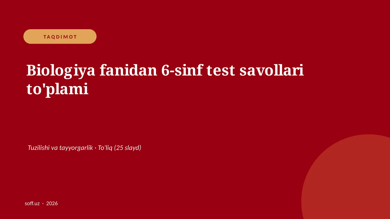 Biologiya fanidan 6-sinf test savollari to'plami