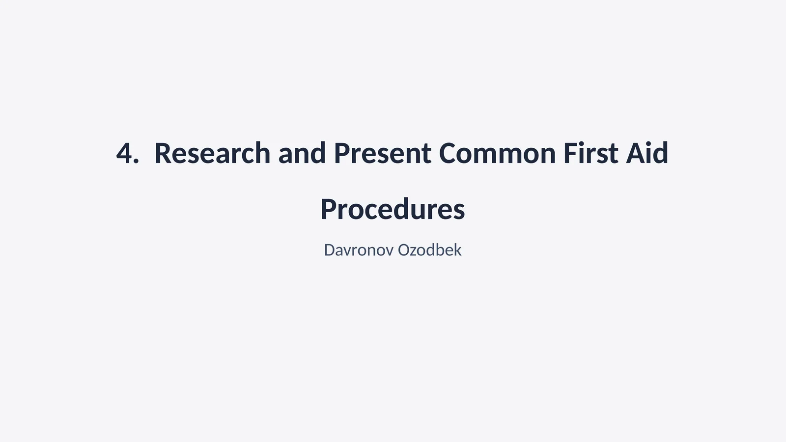 Research and Present Common First Aid Procedures