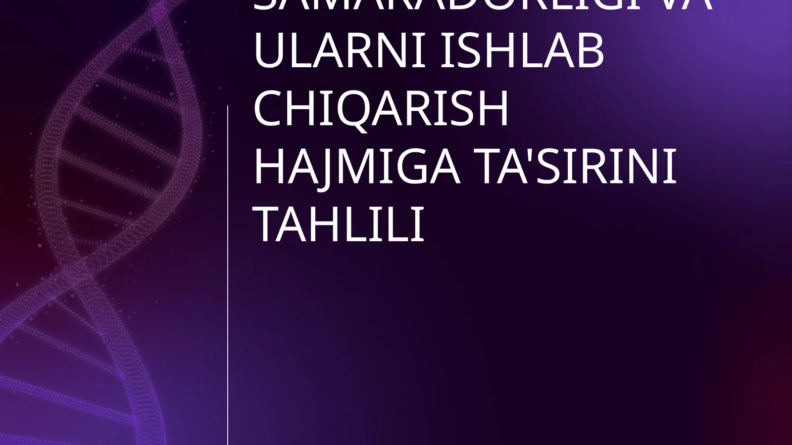 MODDIY RESURSLARDAN FOYDALANISH SAMARADORLIGI VA ULARNI ISHLAB CHIQARISH HAJMIGA TA'SIRINI TAHLILI