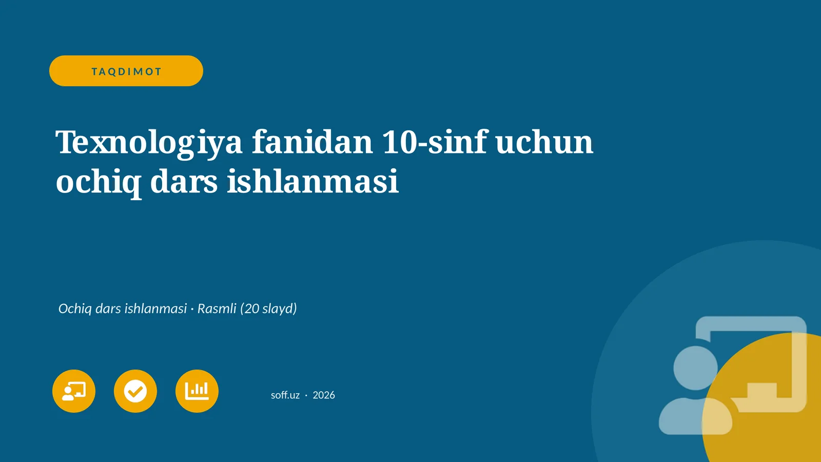 Texnologiya fanidan 10-sinf uchun ochiq dars ishlanmasi