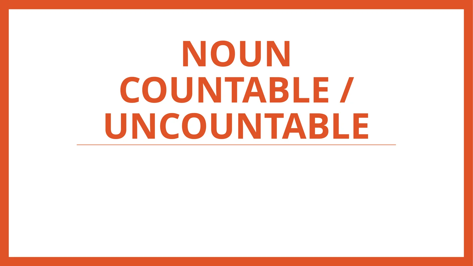 Nouncountable / uncountable