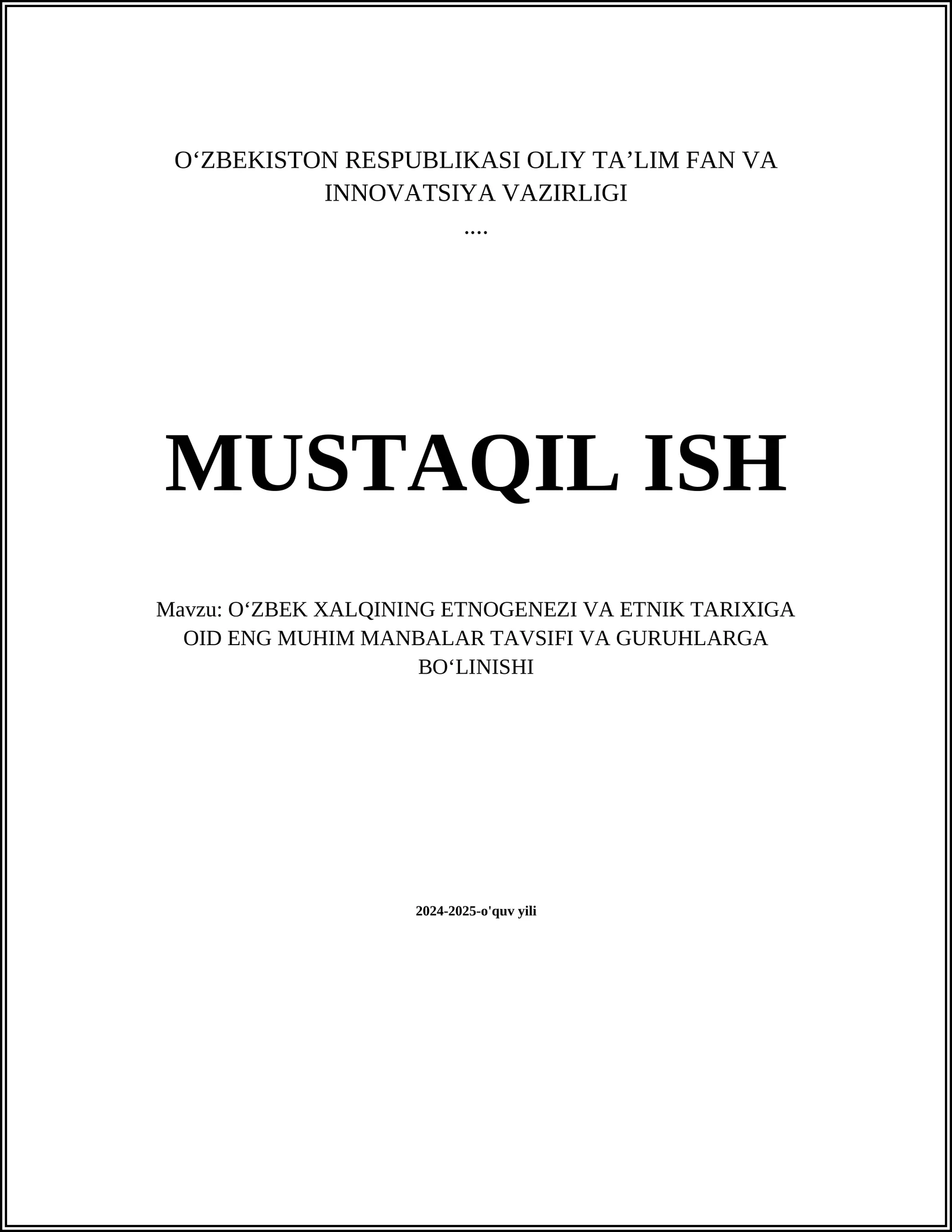OʻZBEK XALQINING ETNOGENEZI VA ETNIK TARIXIGA OID ENG MUHIM MANBALAR TAVSIFI VA GURUHLARGA BOʻLINISHI