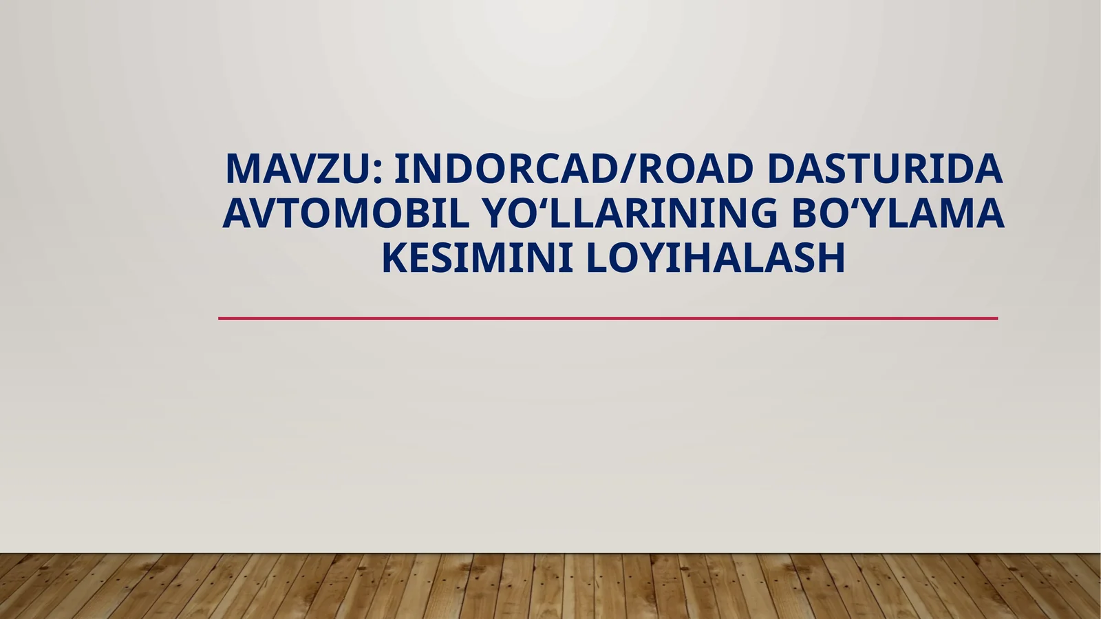 INDORCAD/ROAD dasturida avtomobil yo‘llarining bo‘ylama kesimini loyihalash