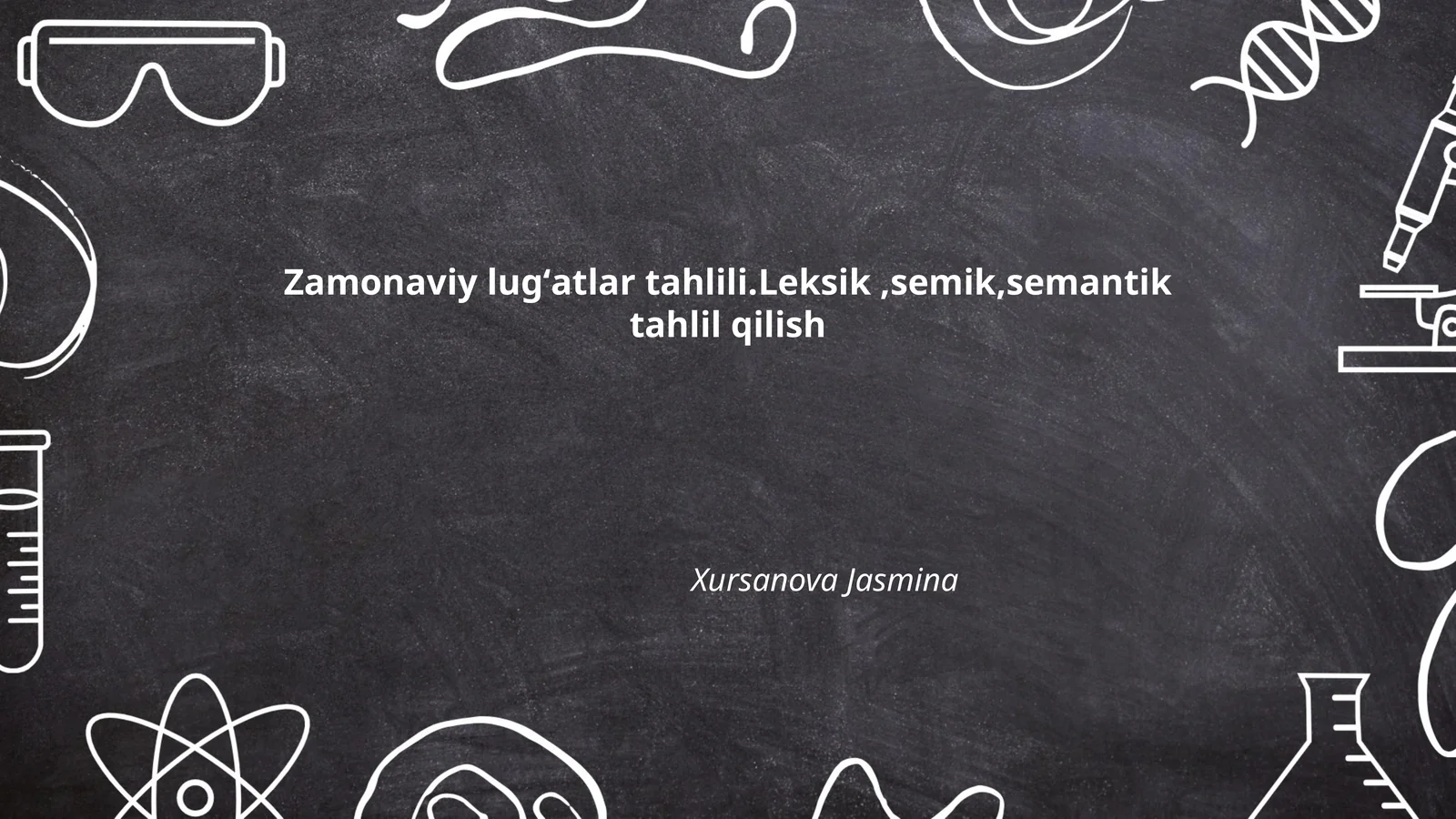 Zamonaviy lugʻatlar tahlili.Leksik,semik,semantik tahlil qilish