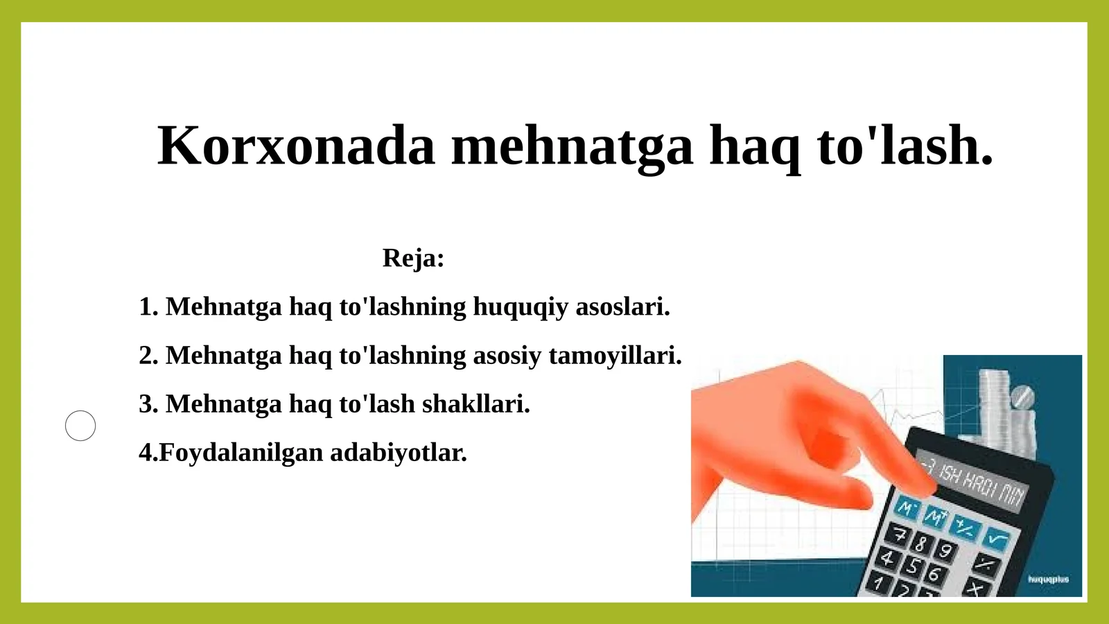 Mehnatga haq to'lashning huquqiy asoslari