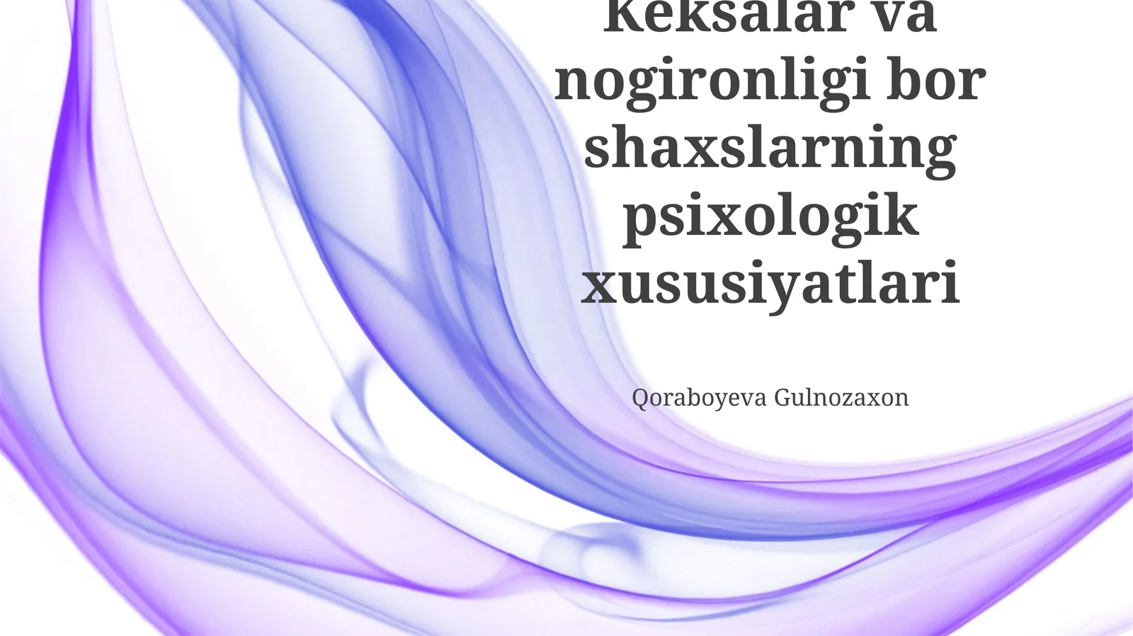 Keksalar va nogironligi bor shaxslarning psixologik xususiyatlari