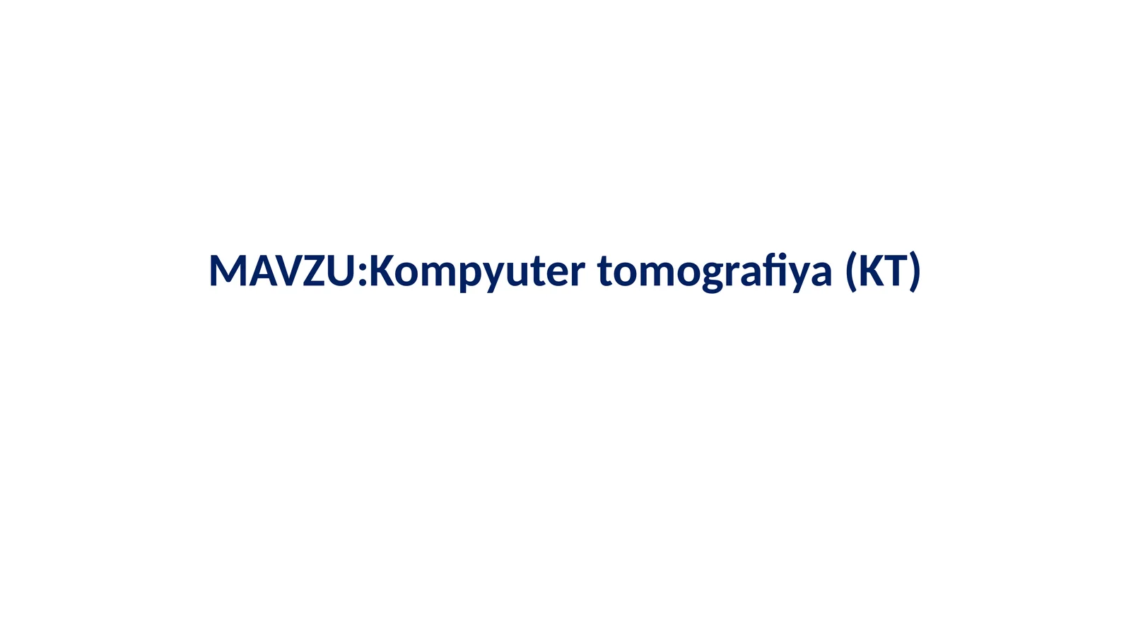 Kompyuter tomografiya(KT)