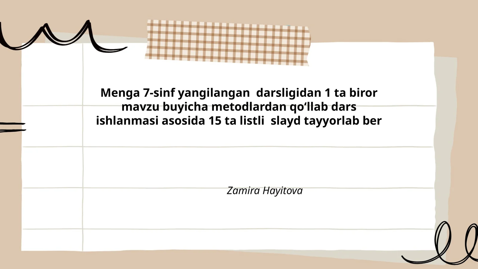 7-sinf yangilangan darsligidan 1 ta biror mavzu buyicha metodlardan qoʻllab dars ishlanmasi asosida 15 ta listli slayd