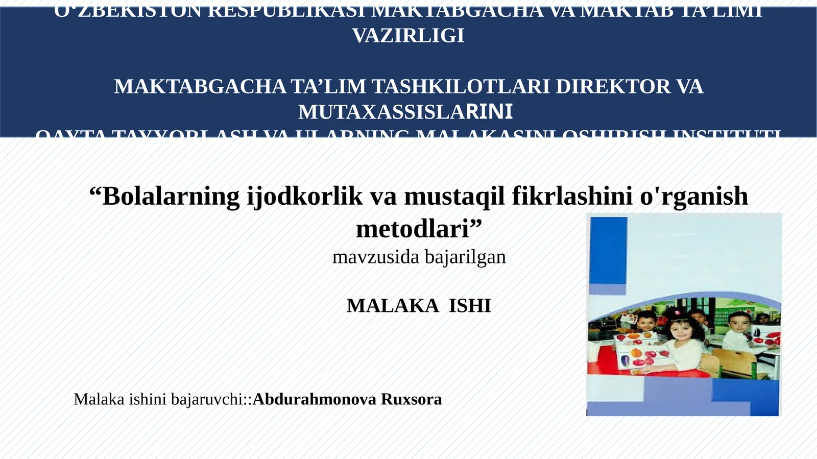 Bolalarning ijodkorlik va mustaqil fikrlashini o'rganish metodlari