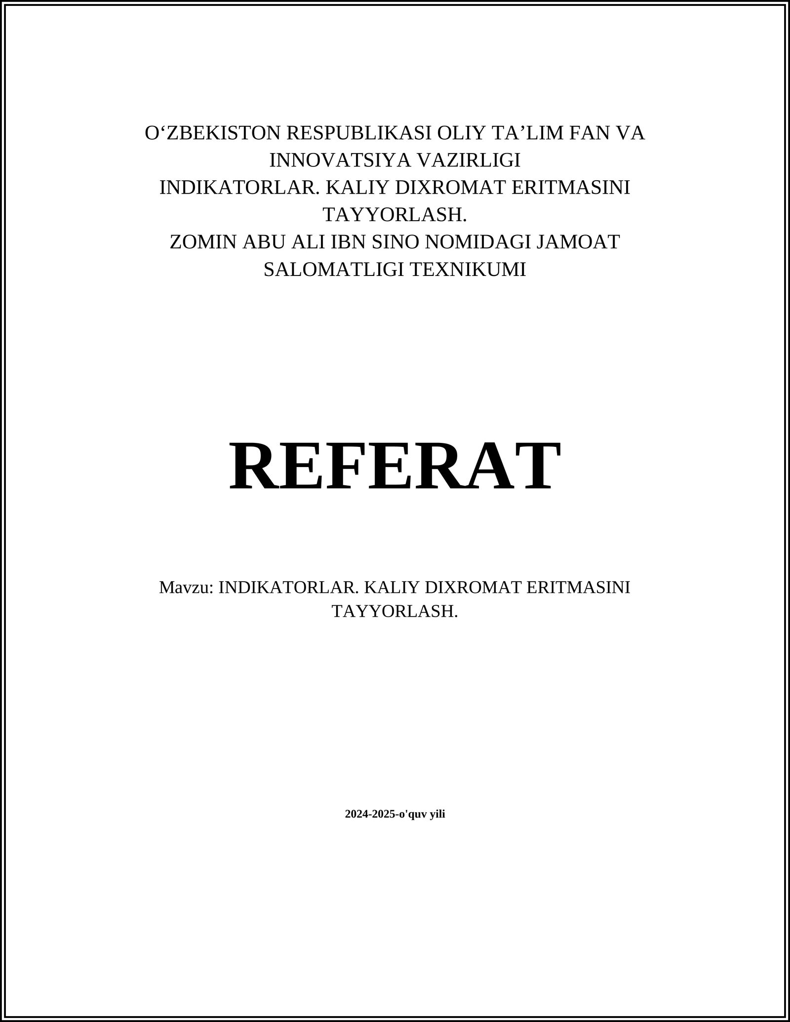 INDIKATORLAR. KALIY DIXROMAT ERITMASINI TAYYORLASH