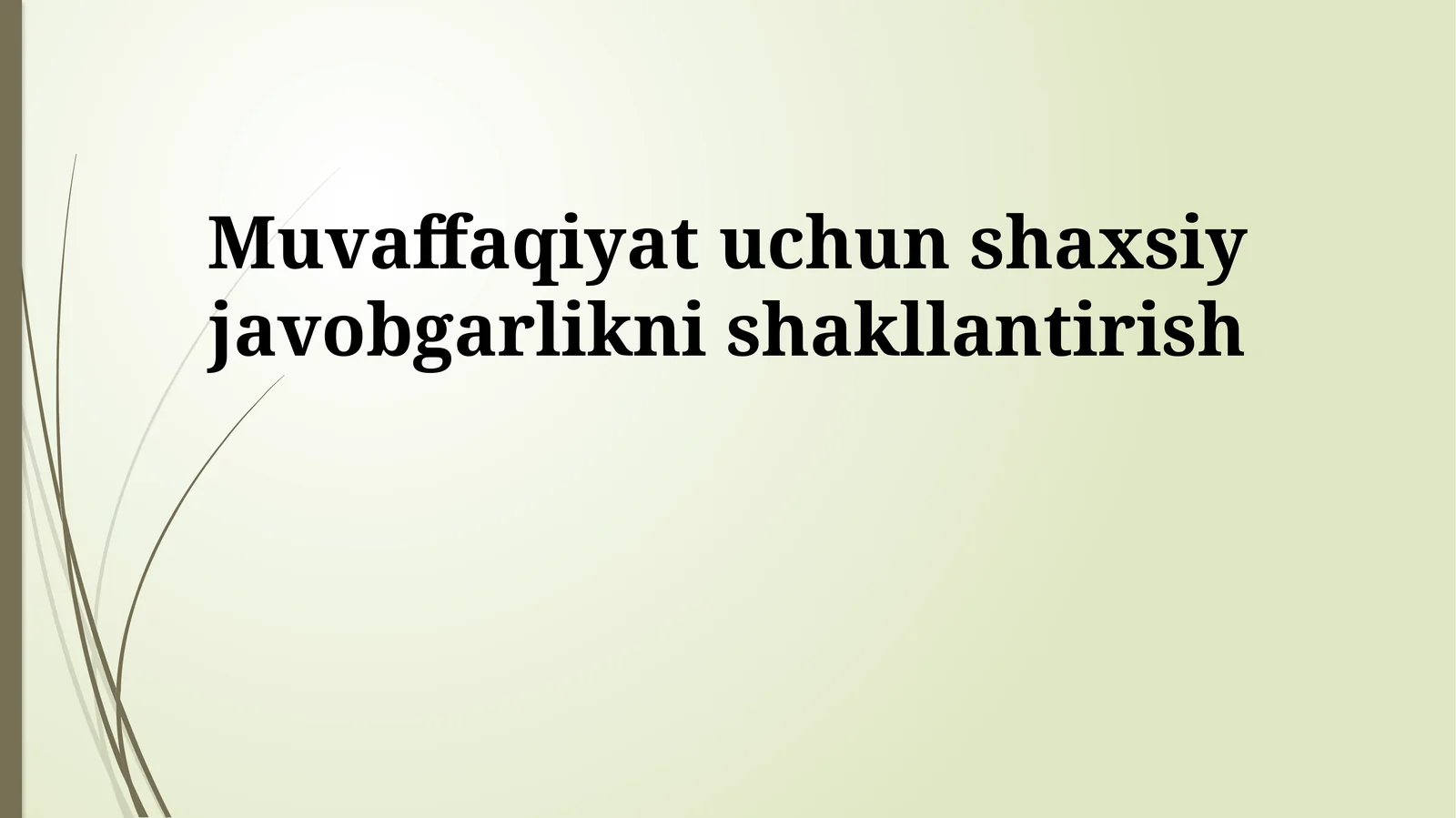 Muvaffaqiyat uchun shaxsiy javobgarlikni shakllantirish