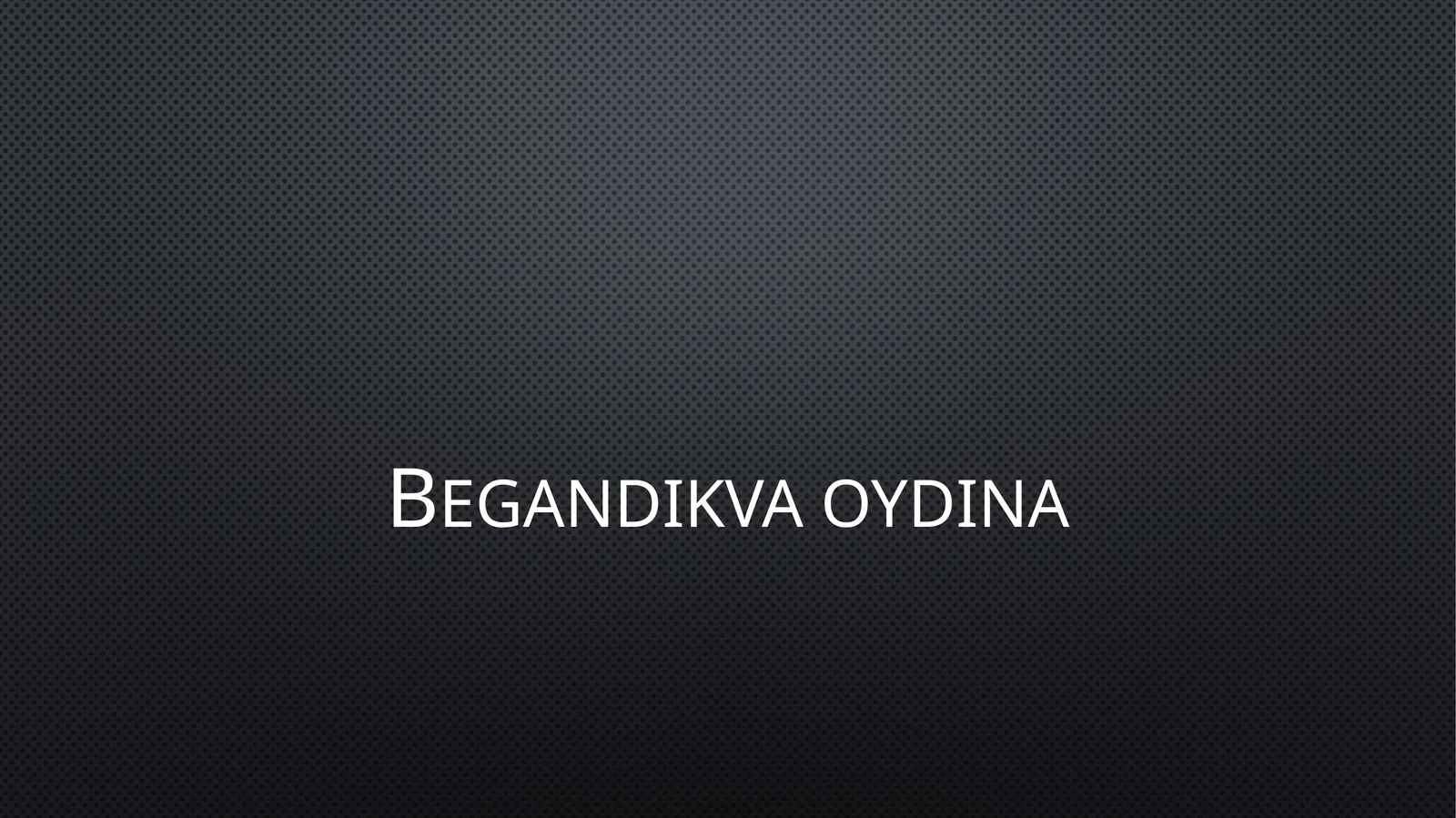 Begandikvaoydina