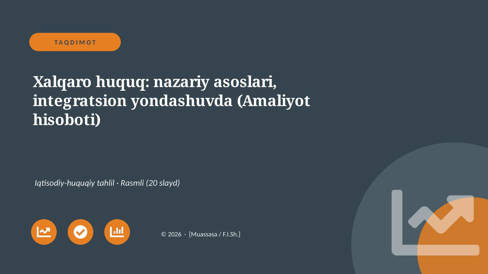 Xalqaro huquq: nazariy asoslari, integratsion yondashuvda (Amaliyot hisoboti)