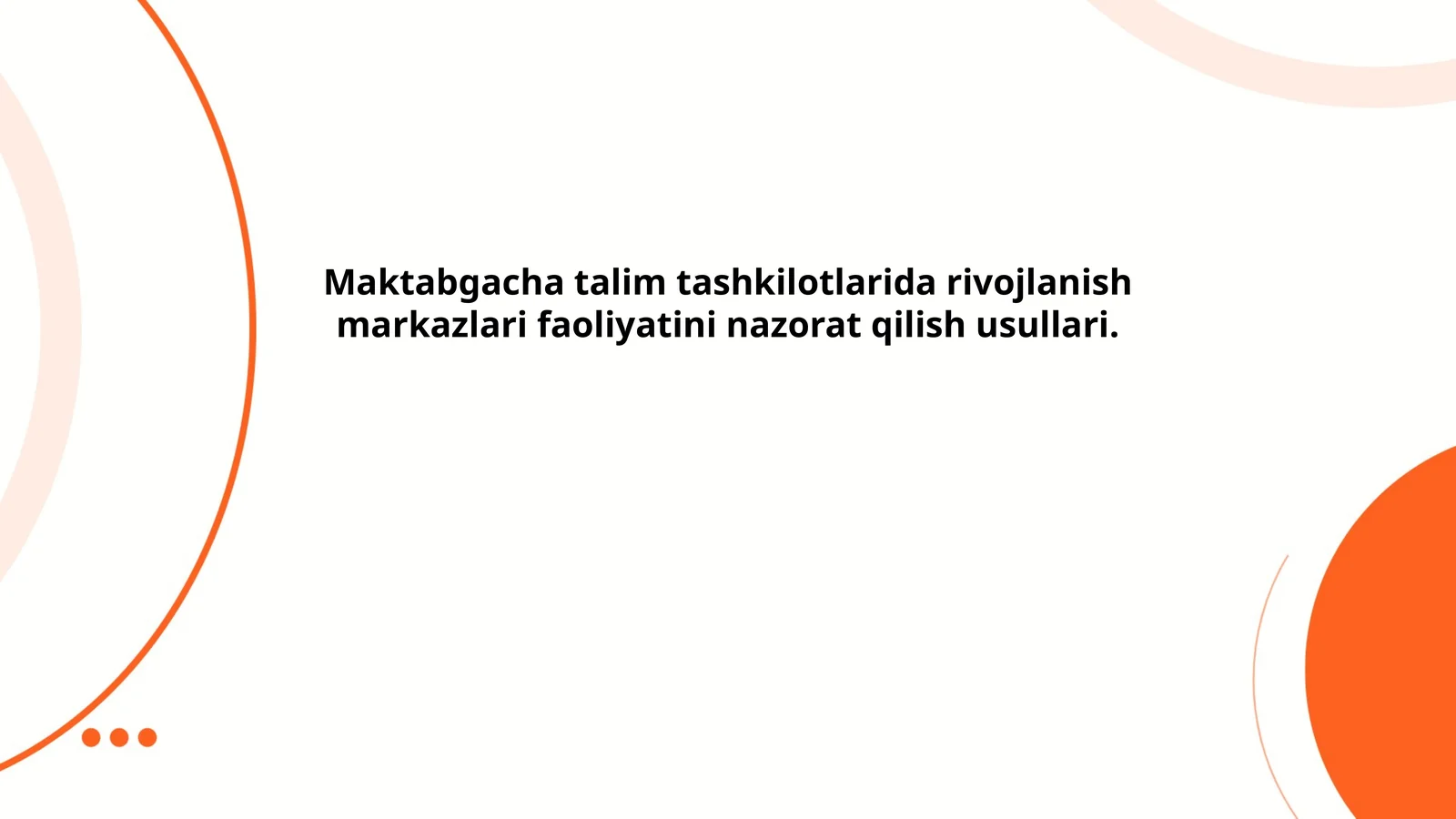 Maktabgacha talim tashkilotlarida rivojlanish markazlari faoliyatini nazorat qilish usullari