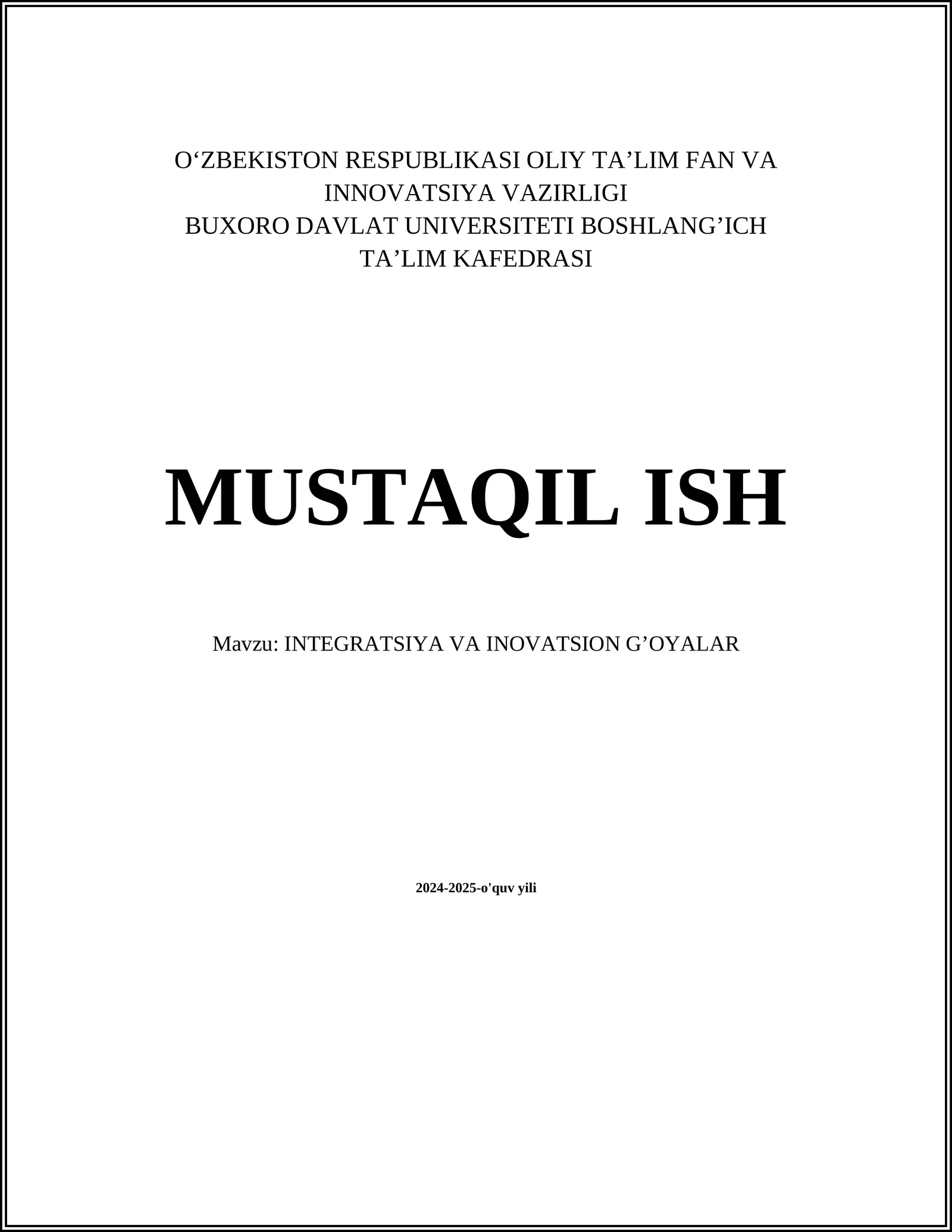 MUSTAQIL ISH Mavzu: INTEGRATSIYA VA INOVATSION G’OYALAR