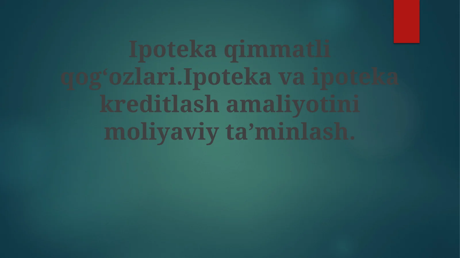 Ipoteka Moliyalashtirish va Kreditlash Amaliyotlari