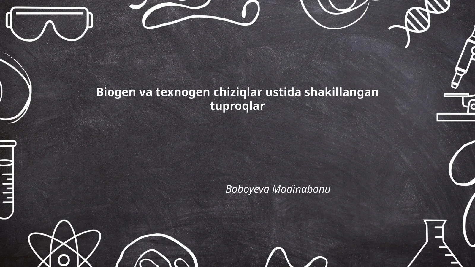 Biogen va texnogen chiziqlar ustida shakillangan tuproqlar