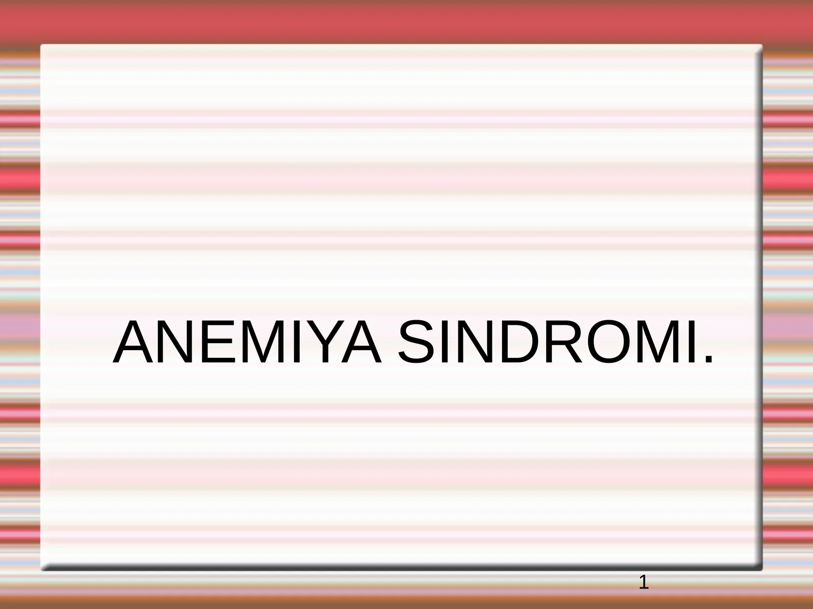 ANEMIYA SINDROMI