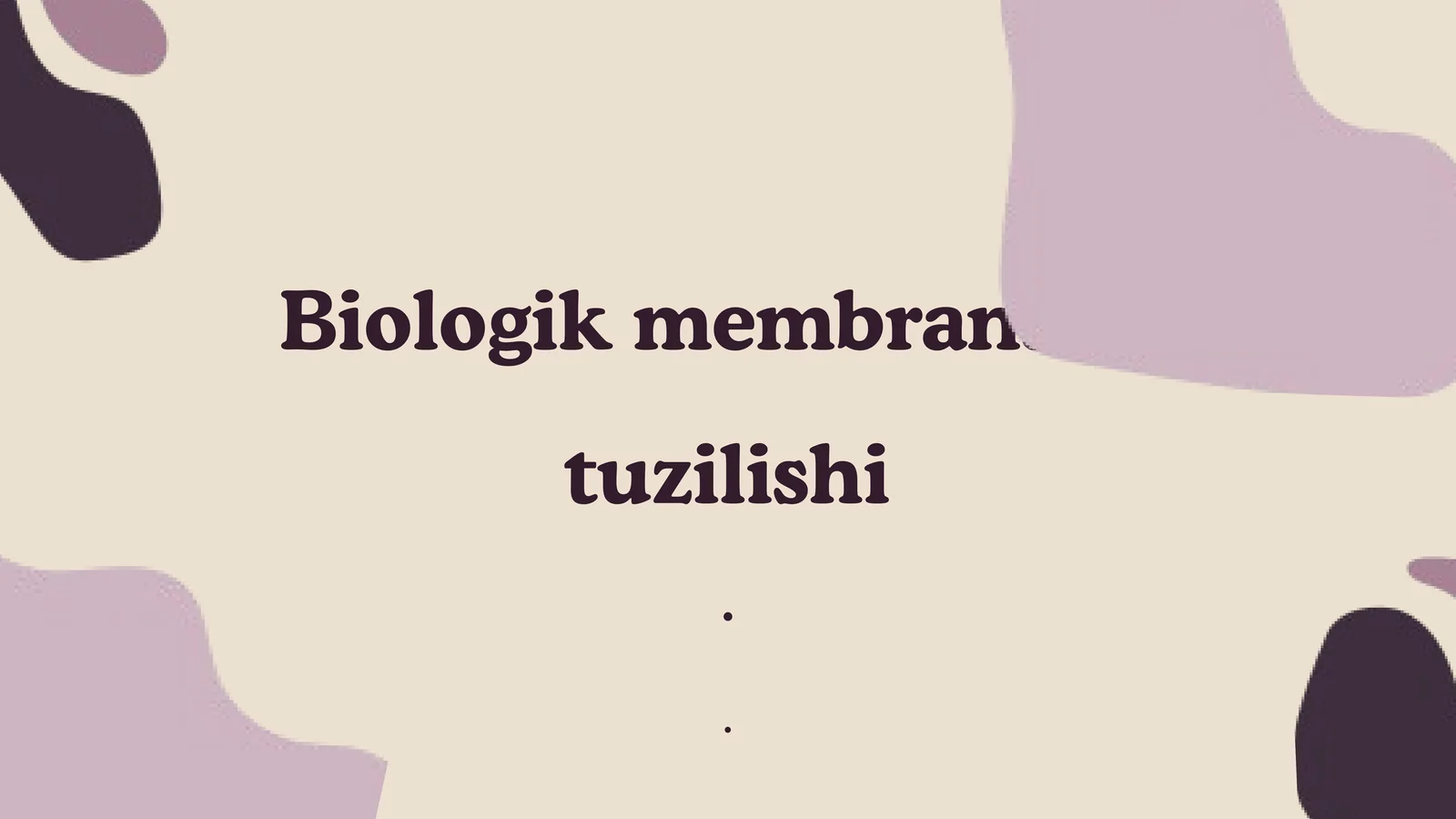 Biologik membranalarning tuzilishi