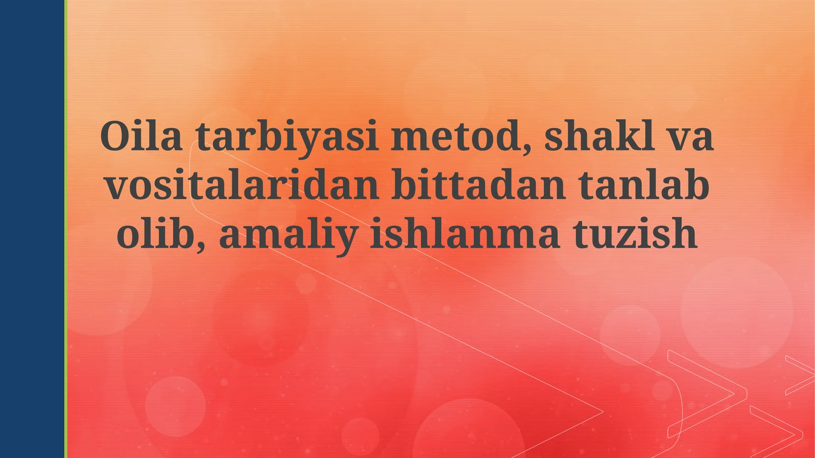 Oilaviy taʼlim usuli, shakli va vositasini tanlash