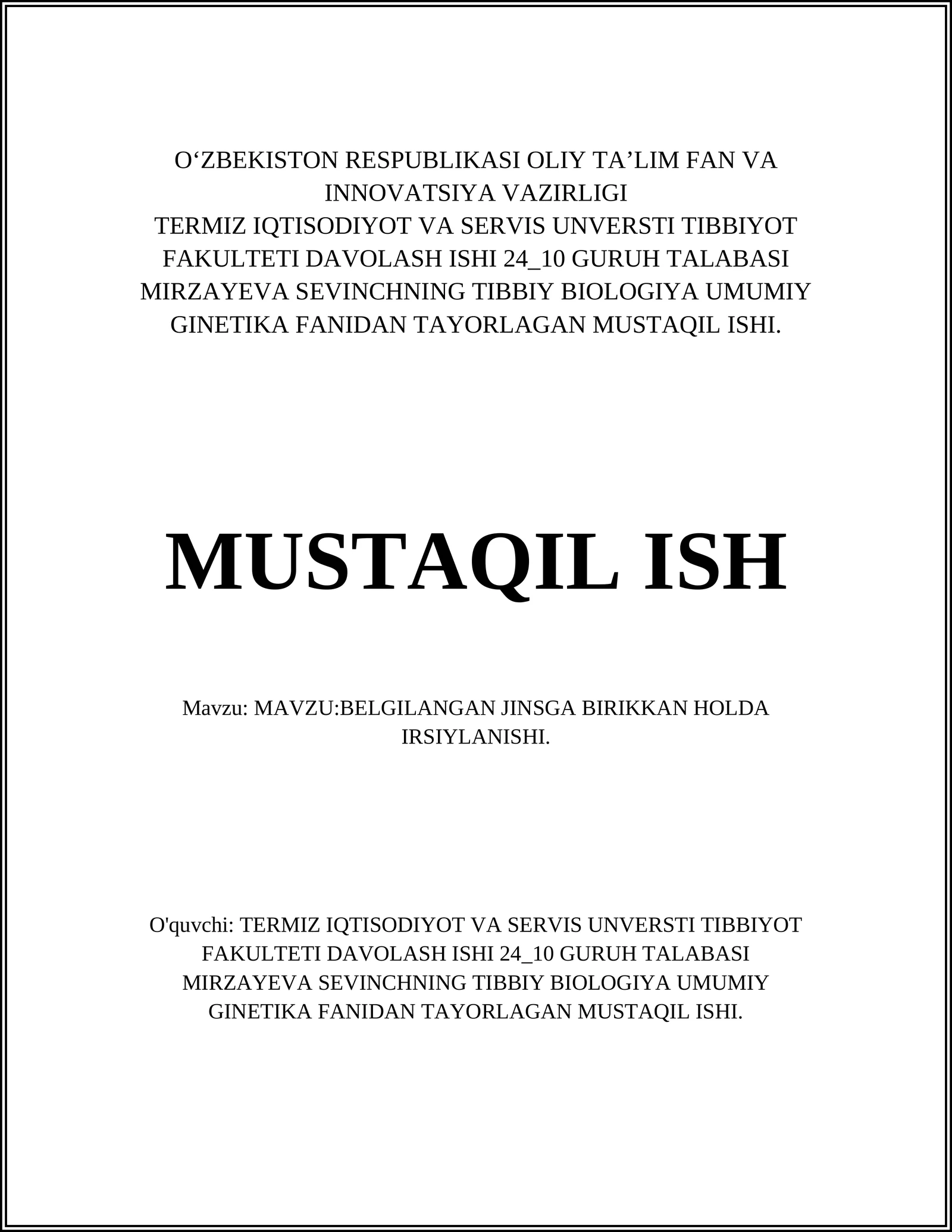 MUSTAQIL ISHI: BELGILANGAN JINSGA BIRIKKAN HOLDA IRSIYLANISHI