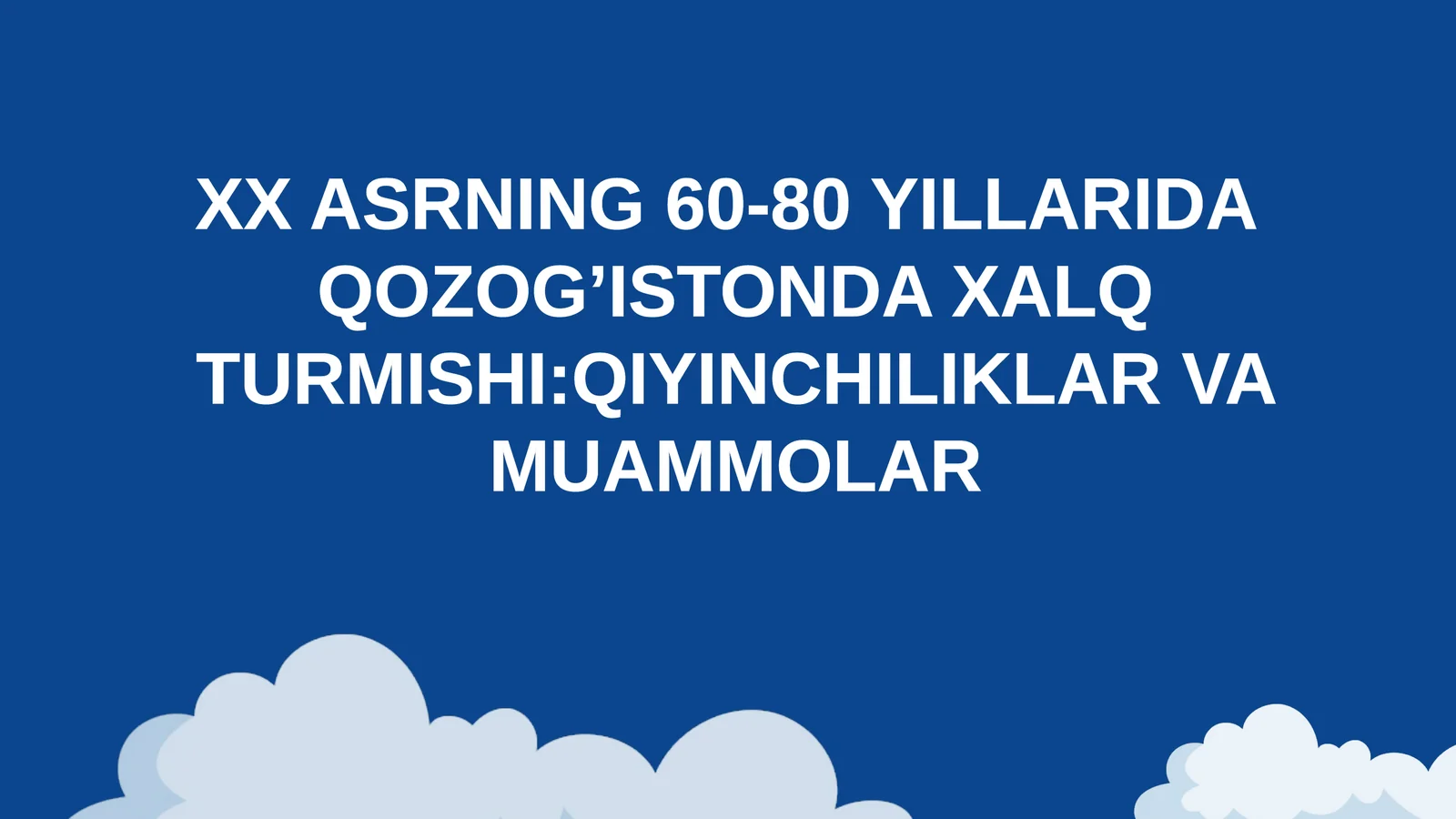 XX asrning 60-80 yillarida Qozog’istonda xalq turmishiqiyinchiliklar va muammolar.
