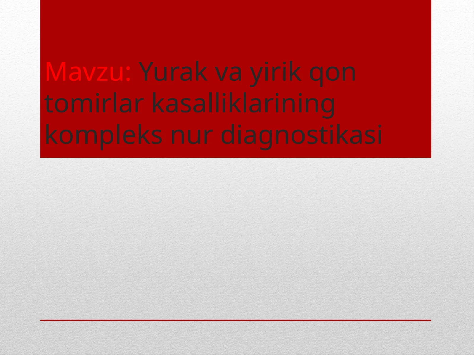 Yurak va yirik qon tomirlar kasalliklarining kompleks nur diagnostikasi